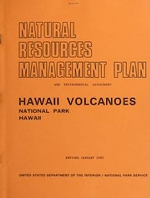 Natural resources management plan and environmental assessment Hawaii Volcanoes National Park, Hawaii