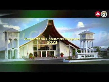 Kanana Fou Christmas Program 2023 Day 2