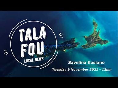 Tala Fou - Local News (09 NOV 2021) - 12pm - Samoa Capital Radio