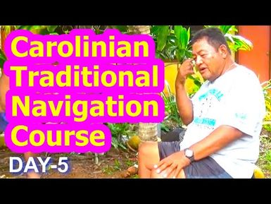 Day 5, Carolinian Traditional Navigation Course