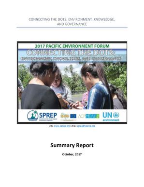 2017 Pacific Environment Forum : connecting the dots - environment, knowledge and governance