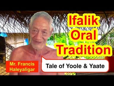 Tale of Yoole and Yaate, Ifalik