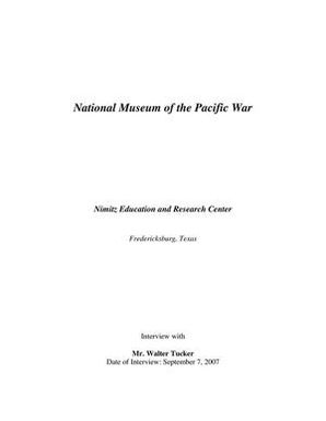 Oral History Interview with Walter Tucker, September 7, 2007