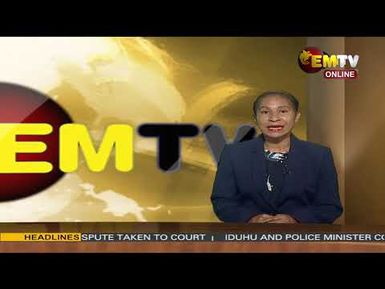 NATIONAL EMTV NEWS | 6PM | MONDAY 17th FEBRUARY, 2025