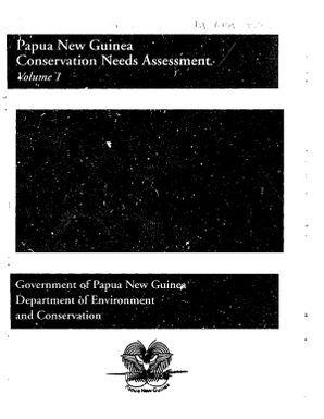 Papua New Guinea conservation needs assessment - volume 1