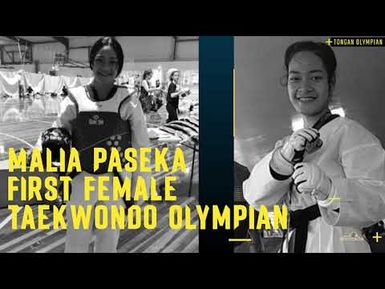 MALIA PASEKA - Tonga's first female Olympian to compete in Taekwondo