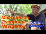 Interview with Dr. Eric Metzgar on Micronesian Traditional Navigation
