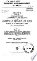 Noncontiguous areas labor-management relations act : hearing before the Subcommittee on Labor-Management Relations of the Committee on Education and Labor, House of Representatives, Ninety-fifth Congress, second session, on H.R. 9409 ... held in Honolulu, Hawaii, January 13, 1978