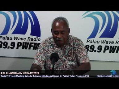 Palau-Germany Update with Special Guest Patrick Tellei, President, PCC 8/16/2022