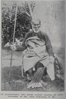 Jui Haafakafanua, who killed Captain Crocker of H B M S Favourite at Bea, near Nukualofa, Tonga in 1840