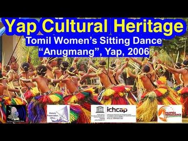 Tomil Women's Sitting Dance "Anugmang", Yap, 2006