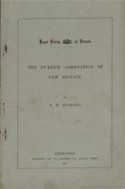 The Dukduk association of New Britain / by R.H. Rickard ; presented by Lorimer Fison.