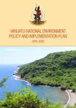 Vanuatu National Environment Policy and Implementation Plan 2016-2030