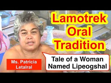 Tale of a Woman Named Lipeogshal, Lamotrek