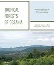 ["Tropical Forests Of Oceania.  Anthropological Perspectives"]