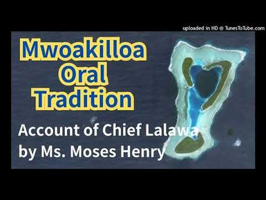 Account of Chief Lalawa, Mwoakilloa