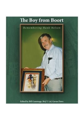 ["The Boy from Boort : Remembering Hank Nelson"]