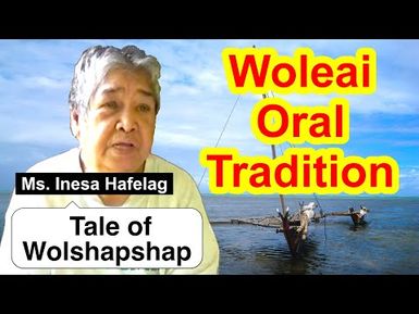 Tale of Wolshapshap, Woleai