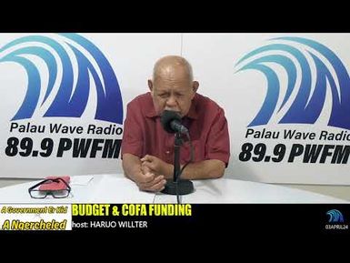 BUDGET & COFA FUNDING ON AGEKAN (03APRIL24)