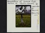 Headstone of Joana Coe, mother of "Queen Emma" [Emma Coe], mat mat [cemetery] at Ralum (Kokopo), [Papua New Guinea, 1969?]