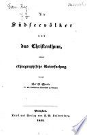 Die Sűdseevőlker und das Christenthum; eine ethnographische Untersuchung