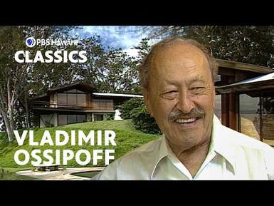 Vladimir Ossipoff: The Architect’s Architect | PBS Hawaiʻi Classics