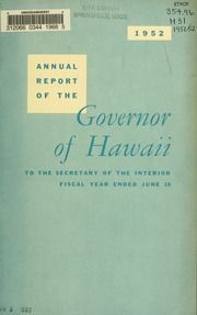 Annual report of the Governor of Hawaii to the Secretary of the Interior, 1952