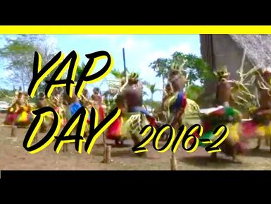 Yap Day 2016 (Day 2)