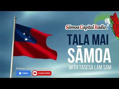 Tala mai Sāmoa - 23 APRIL 2025 - Sāmoa Capital Radio