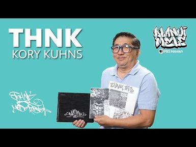 Documenting Hawaiʻi Graffiti with THNK | ALANUI MELE: Hawaiʻi Hip-Hop History
