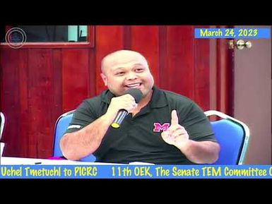 The Senate TEM Cofirmation Hearing with Uchel Tmetuchl to PICRC Board