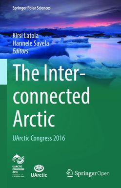 The Interconnected Arctic  UArctic Congress 2016