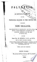 Polynesia : or, An historical account of the principal islands in the South Sea, including New Zealand...
