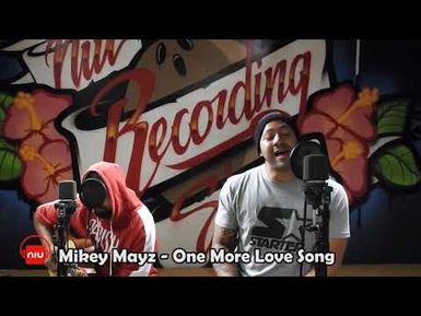 MIKEY MAYZ - One More Love Song