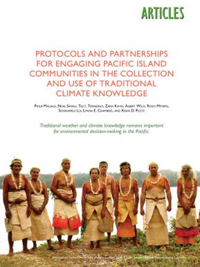 Protocols and partnerships for engaging Pacific Island communities in the collection and use of traditional climate knowledge : traditional weather and climate knowledge remains important for environmental decision-making in the Pacific