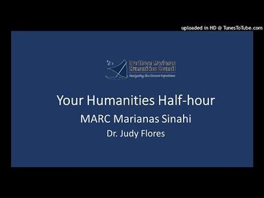 MARC Marianas Sinahi - Dr. Judy Flores