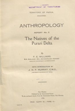 The natives of the Purari Delta / by F.E. Williams ; with introduction by J.H.P. Murray.