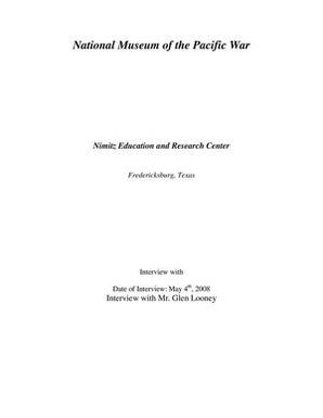 Oral History Interview with Glen Looney, May 4, 2008