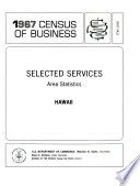 1967 census of business Selected services Area statistics Hawaii