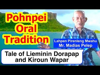 Legendary Tale of Lieminin Dorapap and Kiroun Wapar, Pohnpei