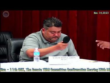 11th OEK, The Senate TEM Committee Confirmation Hearing with Leonard Basilius to EQPB Board