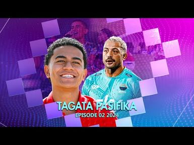 WATCH: Tagata Pasifika 2024 Episode 2