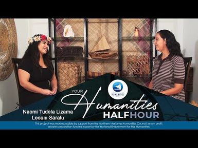 CNMI Humanities Month 2024 - Naomi Tudela Lizama, Leeani Saralu