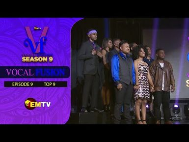 Vocal Fusion Season 9 - Episode 9 top 9 (2022)
