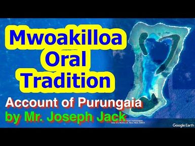Account of Purungaia, Mwoakilloa