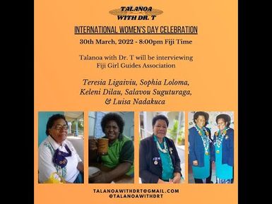 TALANOA NI FIJI GIRL GUIDES ASSOCIATION: CLOSING OF WOMEN'S HISTORY MONTH 2022 - ALL THE BEST LADIES