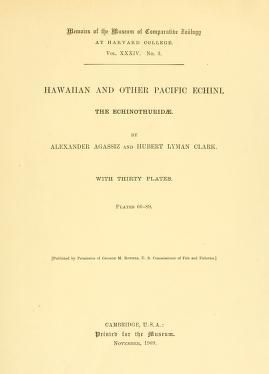 Hawaiian and other Pacific Echini / by Alexander Agassiz and Hubert Lyman Clark