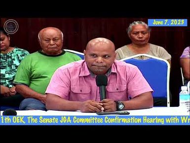 11th OEK, The Senate JGA Confirmation Hearing with Wridon Ngiralmau to Land and Surveyors Examiners