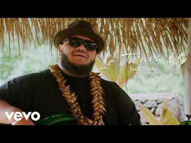 Josh Tatofi - Le Tu'una Oe