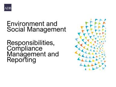 Environmental and Social Management Responsibilities, Compliance Management and Reporting